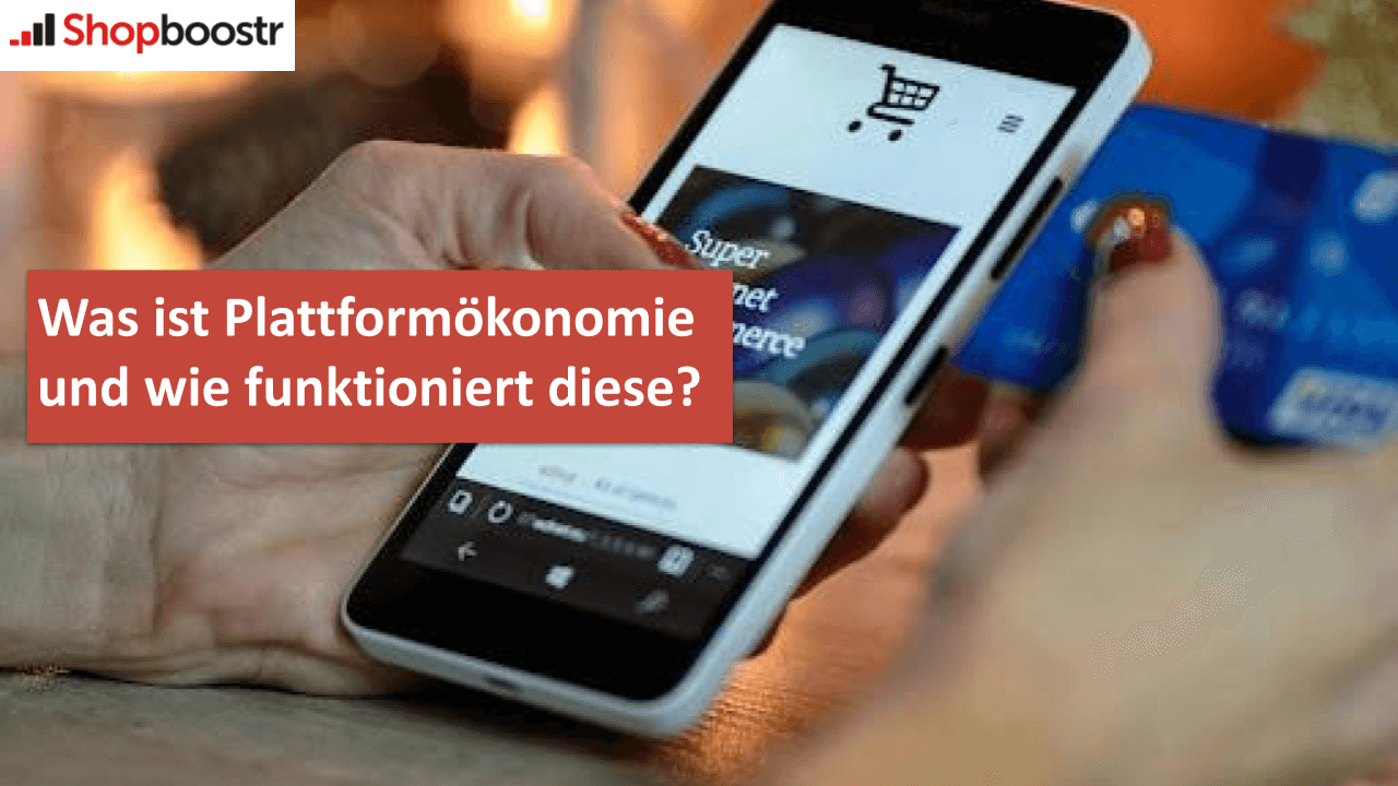 Was ist Plattformökonomie und wie funktioniert diese