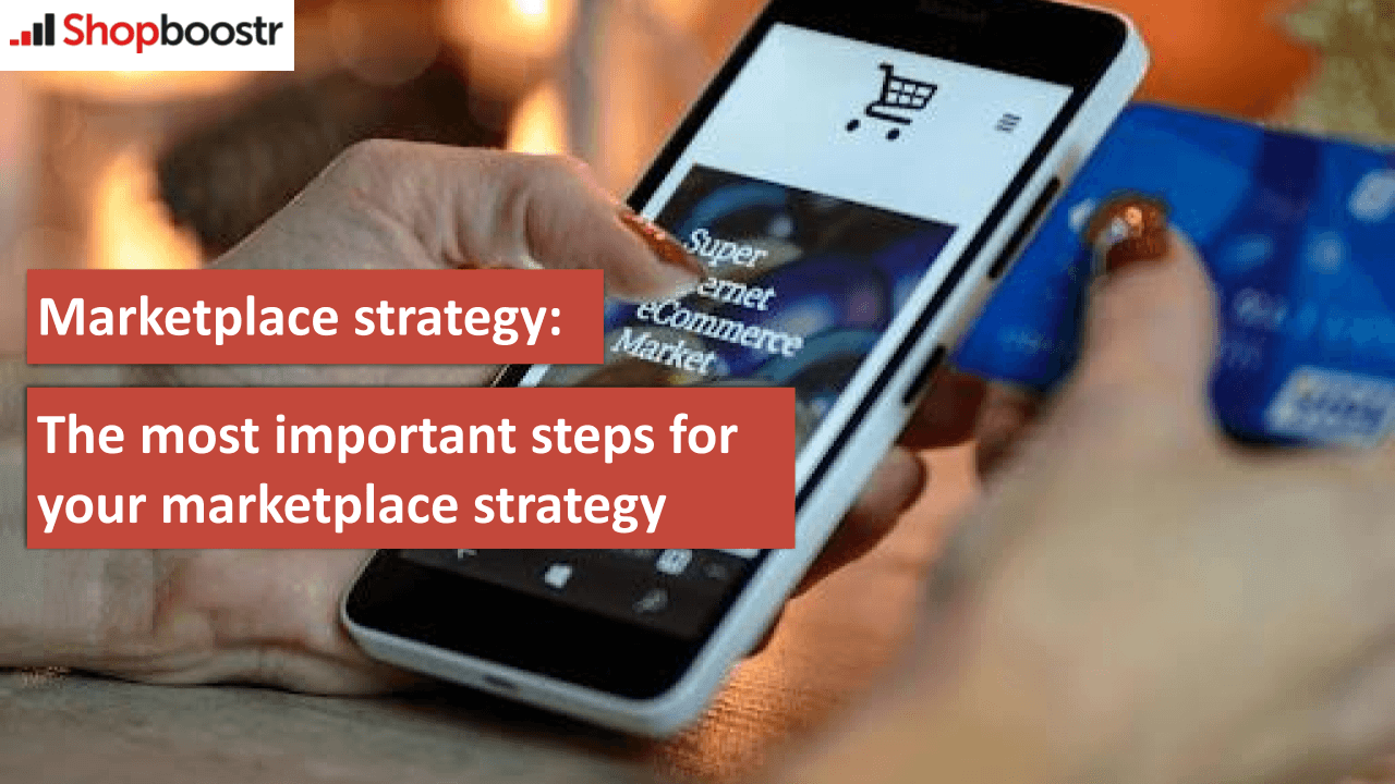 Marketplace strategy The most important steps for your marketplace strategy bild