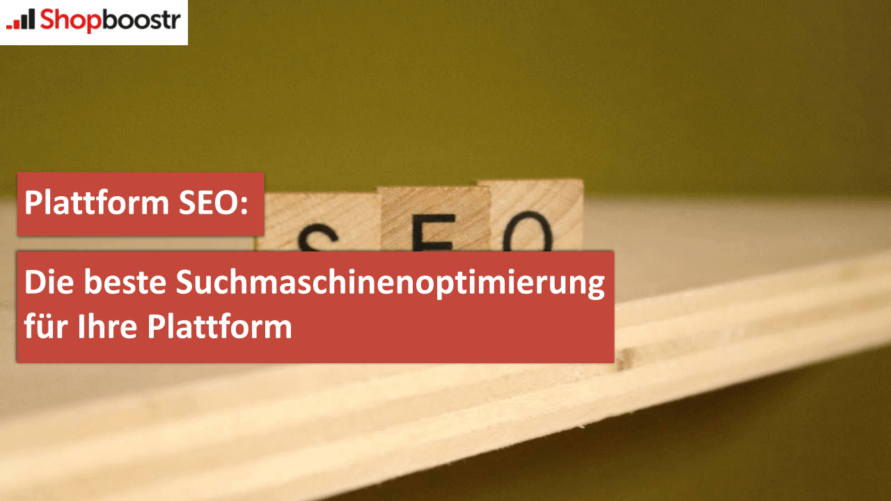 Plattform SEO Die beste Suchmaschinenoptimierung für Ihre Plattform