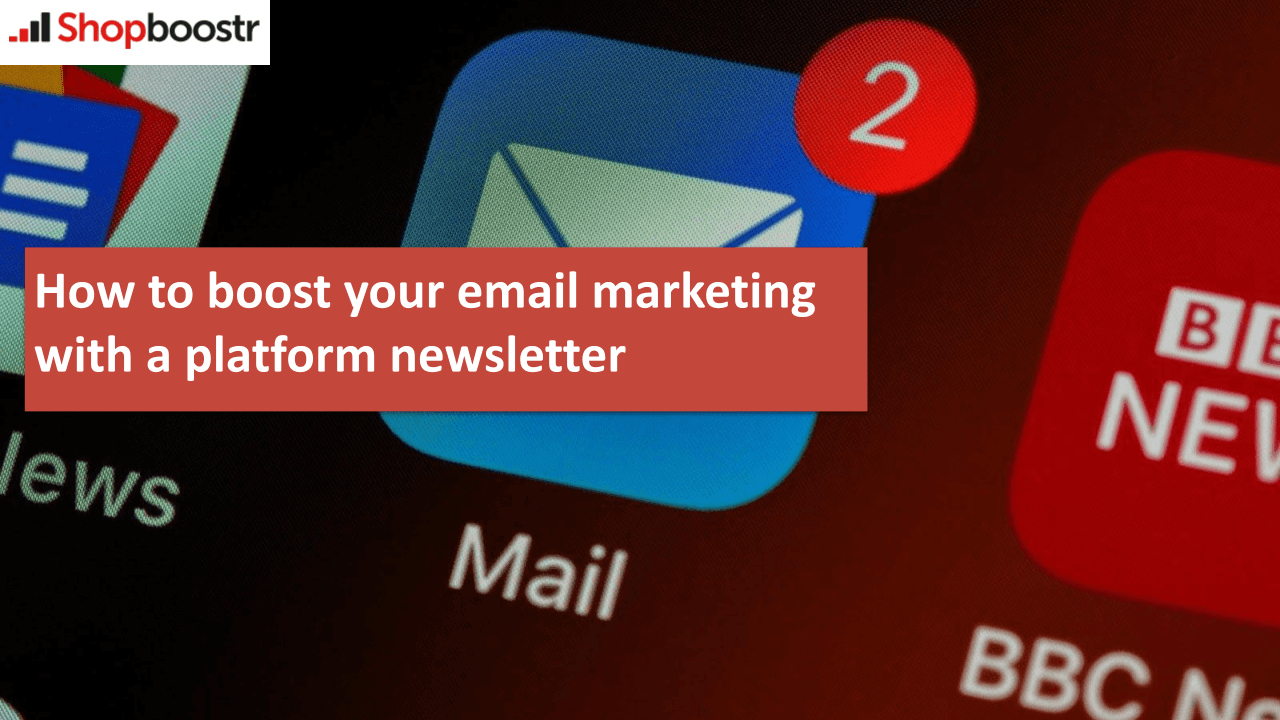 How to boost your email marketing with a platform newsletter bild